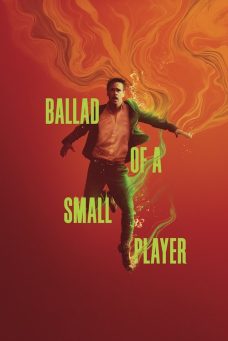 Ballad of a Small Player Afiş Resmi