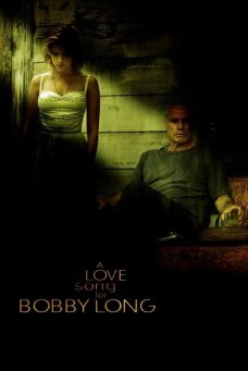 Bobby Long’a Bir Aşk Şarkısı Afiş Resmi