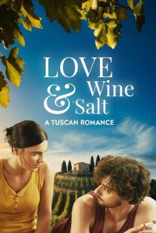 Love Wine & Salt: A Tuscan Romance Afiş Resmi