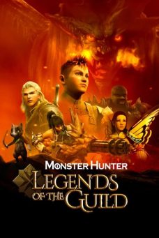 Monster Hunter: Legends of the Guild Afiş Resmi