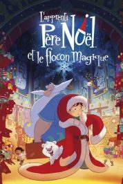Noel Baba’nın Çırağı ve Sihirli Kar Tanesi  / L’apprenti Père Noël et le flocon magique
